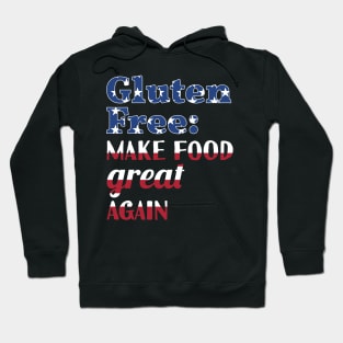 Gluten-Free Make Food Great Again Hoodie